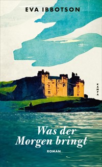 Was der Morgen bringt - Eva Ibbotson - E-Book