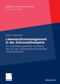 Lebenszyklusmanagement in der Automobilindustrie - Ulrich Raubold - E-Book