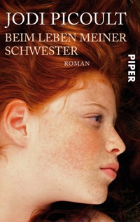 Beim Leben meiner Schwester - Jodi Picoult - E-Book