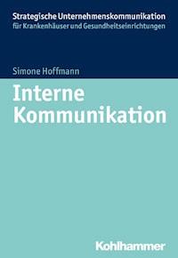 Interne Kommunikation im Krankenhaus - Simone Hoffmann - E-Book