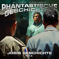 Phantastische Geschichten, Joris Geschichte Teil 2 - Oliver Döring - Hörbuch