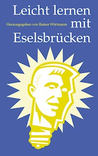Leicht lernen mit Eselsbrücken - Rainer Wortmann - E-Book