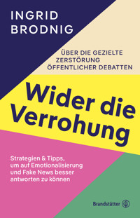 Wider die Verrohung - Ingrid Brodnig - E-Book
