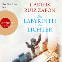 Das Labyrinth der Lichter (Gekürzte Lesung) - Carlos Ruiz Zafón - Hörbuch