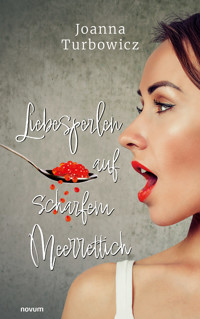 Liebesperlen auf scharfem Meerrettich - Joanna Turbowicz - E-Book