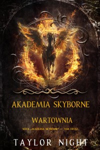 Akademia Skyborne: Wartownia (Seria "Akademia Skyborne" — Tom drugi) - Taylor Night - E-Book
