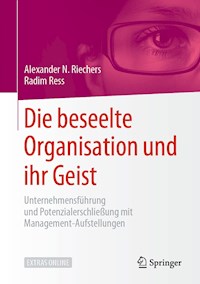 Die beseelte Organisation und ihr Geist - Alexander N. Riechers - E-Book