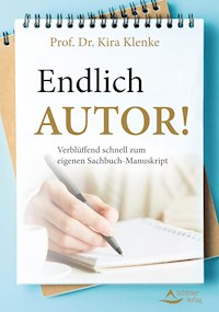 Endlich Autor! - Kira Klenke - E-Book