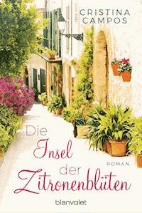 Die Insel der Zitronenblüten - Cristina Campos - E-Book