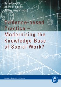 Evidence-based Practice – Modernising the Knowledge Base of Social Work? - - E-Book