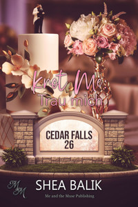 Knot Me: Trau mich - Shea Balik - E-Book