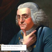 The Way to Wealth - Benjamin Franklin - Hörbuch