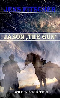 Jason 'The Gun' - Jens Fitscher - E-Book