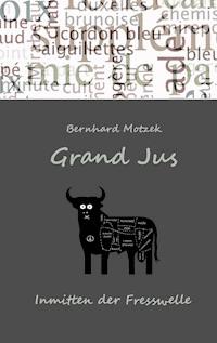 Grand Jus - Bernhard Motzek - E-Book