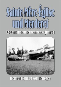 Sainte-Mère-Église und Merderet - Helmut K von Keusgen - E-Book