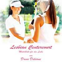 Lesbian Centercourt: Matchball für die Liebe - Dana Delarue - Hörbuch