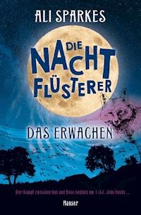 Die Nachtflüsterer - Das Erwachen - Ali Sparkes - E-Book