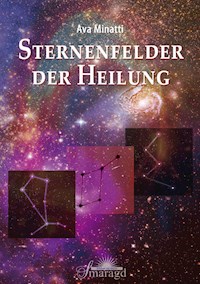 Sternenfelder der Heilung - Ava Minatti - E-Book