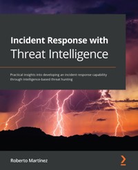 Incident Response with Threat Intelligence - Roberto Martinez - E-Book