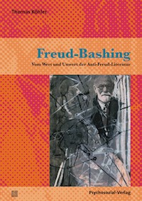 Freud-Bashing - Thomas Köhler - E-Book