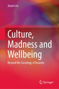 Culture, Madness and Wellbeing - Jason Lee - E-Book