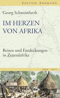 Im Herzen von Afrika - Georg Schweinfurth - E-Book