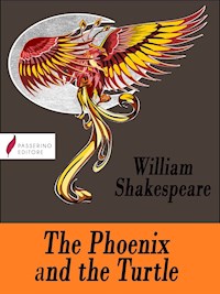 The Phoenix and the Turtle - William Shakespeare - E-Book