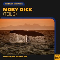 Moby Dick (Teil 2) - Herman Melville. - Hörbuch