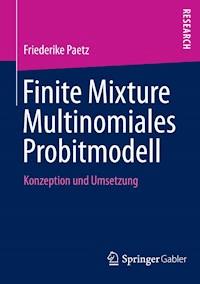 Finite Mixture Multinomiales Probitmodell - Friederike Paetz - E-Book