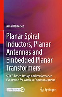 Planar Spiral Inductors, Planar Antennas and Embedded Planar Transformers - Amal Banerjee - E-Book