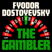 The Gambler - Fyodor Dostoyevsky - Hörbuch