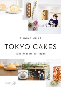 Tokyo Cakes - Simone Wille - E-Book