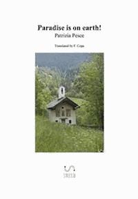 Paradise is on earth! - Patrizia Pesce - E-Book