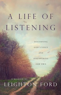 A Life of Listening - Leighton Ford - E-Book