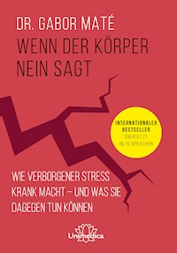 Wenn der Körper nein sagt - Gabor Maté - E-Book
