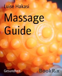 Massage Guide - Luise Hakasi - E-Book