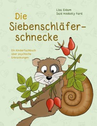 Die Siebenschläferschnecke - Lisa Eidam - E-Book