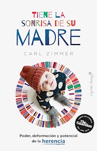 Tiene la sonrisa de su madre - Carl Zimmer - E-Book