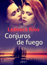 Conjuros de fuego - Leonora Rios - E-Book