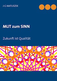 MUT zum SINN - J-G MATUSZEK - E-Book