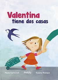 Valentina tiene dos casas - Paula Carbonell - E-Book