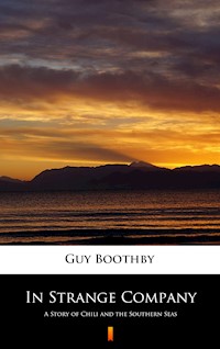 In Strange Company - Guy Boothby - E-Book