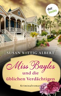Miss Bayles und die üblichen Verdächtigen - Ein Fall für China Bayles 4 - Susan Wittig Albert - E-Book