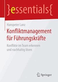 Konfliktmanagement für Führungskräfte - Hanspeter Lanz - E-Book