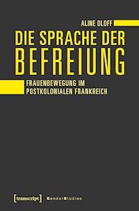 Die Sprache der Befreiung - Aline Oloff - E-Book