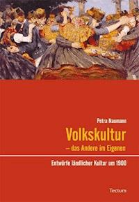 Volkskultur - das Andere im Eigenen - Petra Naumann - E-Book