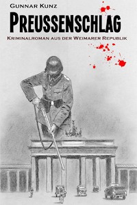Preußenschlag - Gunnar Kunz - E-Book