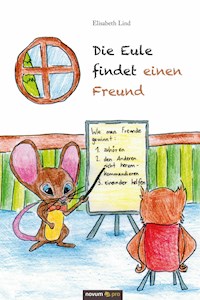 Die Eule findet einen Freund - Elisabeth Lind - E-Book
