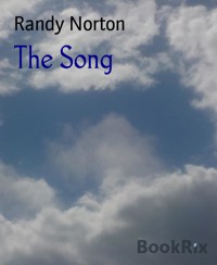 The Song - Randy Norton - E-Book