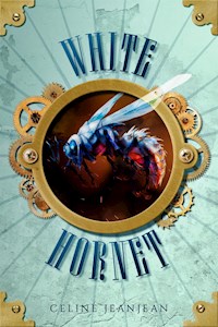 The White Hornet - Celine Jeanjean - E-Book
